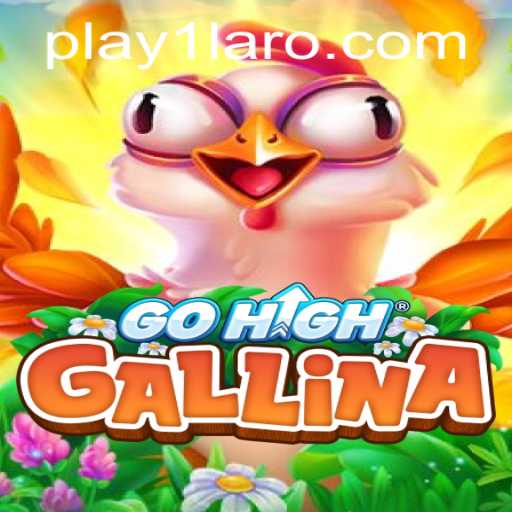Unleashing Thrills with GoHighGallina: A Deep Dive into Thrilling Gameplay with PLAY1